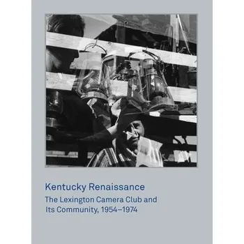 Populárně naučná literatura pro dospělé Kentucky Renaissance - Sholis, Brian