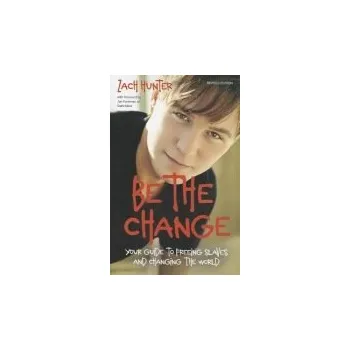 Populárně naučná literatura pro dospělé Be the Change, Revised Edition - Hunter, Zach