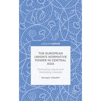Učebnice European Union's Normative Power in Central Asia - Voloshin, G.