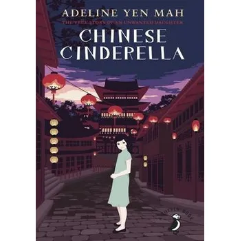 Chinese Cinderella - Yen Mah, Adeline