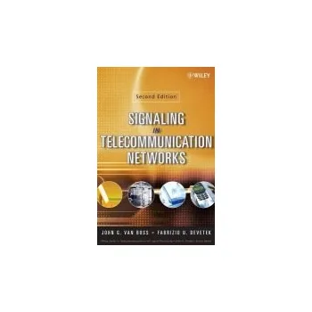 Signaling in Telecommunication Networks - van Bosse, John G. a Devetak, Fabrizio U.