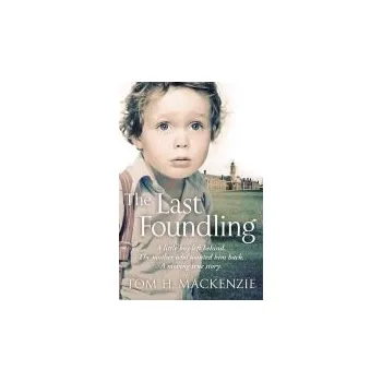 Beletrie pro dospělé Last Foundling - Mackenzie, Tom H.