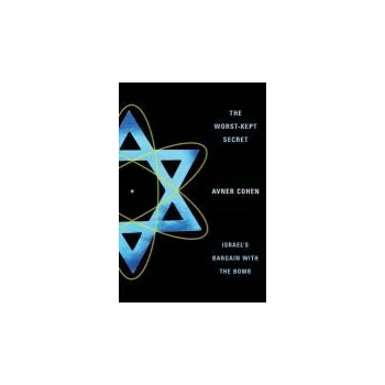 Učebnice Worst-Kept Secret - Cohen, Avner (Professor and Senior Fellow, Middlebury College)