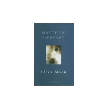 Populárně naučná literatura pro dospělé Black Moon - Sweeney, Matthew