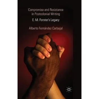 Učebnice Compromise and Resistance in Postcolonial Writing - Fernandez Carbajal, Alberto