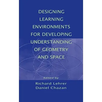 Kniha Designing Learning Environments for Developing Understanding of Geometry and Space