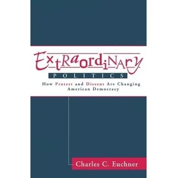 Učebnice Extraordinary Politics - Euchner, Charles