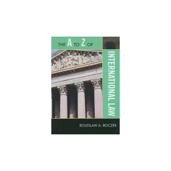 A to Z of International Law - Boczek, Boleslaw A.