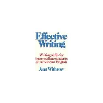 Effective Writing Student's book - Withrow, Jean