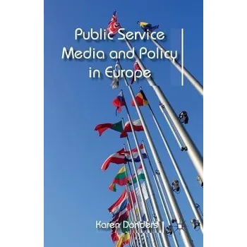 Učebnice Public Service Media and Policy in Europe - Donders, K.