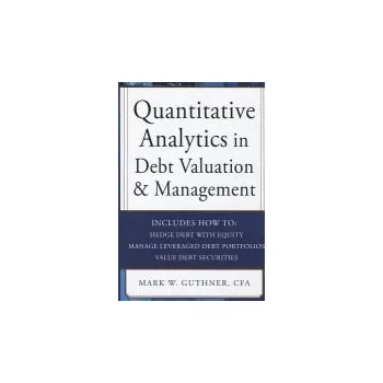 Populárně naučná literatura pro dospělé Quantitative Analytics in Debt Valuation & Management - Guthner, Mark