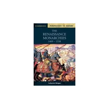 Renaissance Monarchies - Mulgan, Catherine