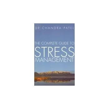 Kniha Complete Guide To Stress Management - Patel, Dr Chandra