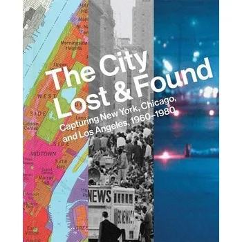 City Lost and Found - Bussard, Katherine A. a Fisher, Alison a Foster-Rice, Gregory