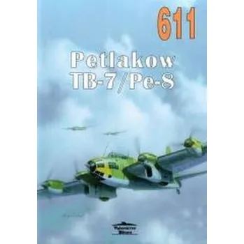 Petlakow TB-7/Pe-8. T.611 - Michaił Masłow