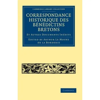 Correspondance Historique des Benedictins Bretons