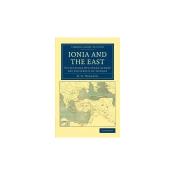 Ionia and the East - Hogarth, David George
