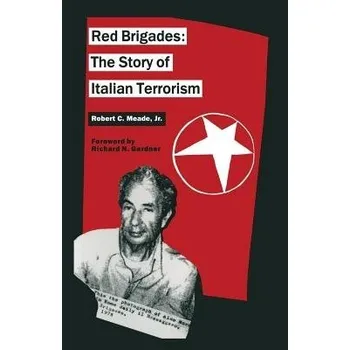Populárně naučná literatura pro dospělé Red Brigades - Meade, Robert C