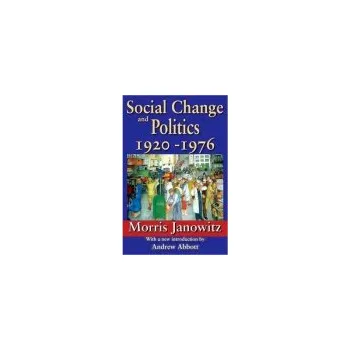 Učebnice Social Change and Politics - Janowitz, Morris