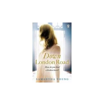 Down London Road - Young, Samantha