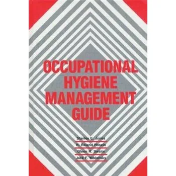 Populárně naučná literatura pro dospělé Occupational Hygiene Management Guide - Jones, Shirley K.