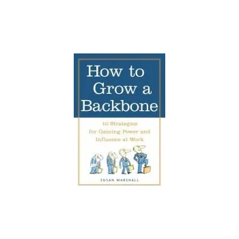 Kniha How to Grow a Backbone - Marshall, Susan