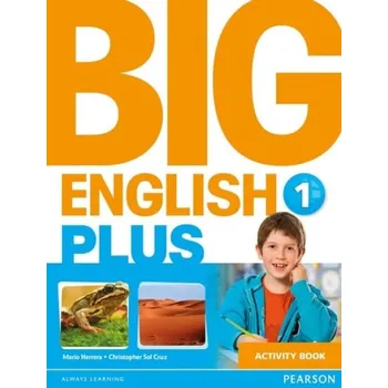 Učebnice Big English Plus 1 Activity Book - Herrera, Mario a Sol Cruz, Christopher a Cruz, Christopher