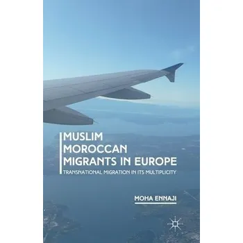 Učebnice Muslim Moroccan Migrants in Europe - Ennaji, M.