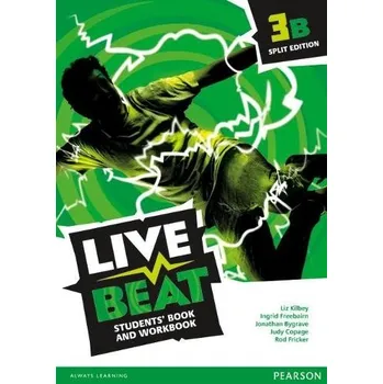 Anglický jazyk Live Beat Split Edition Level 3B - Freebairn, Ingrid a Bygrave, Jonathan a Copage, Judy a Kilbey, Liz a Fricker, Rod