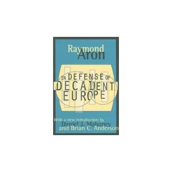 Populárně naučná literatura pro dospělé In Defense of Decadent Europe