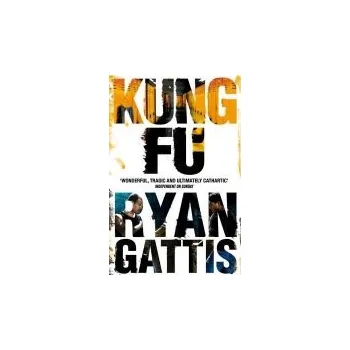 Beletrie pro dospělé Kung Fu - Gattis, Ryan