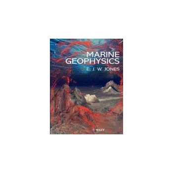 Marine Geophysics - Jones, E. J. W. (University College London)
