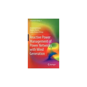 Reactive Power Management of Power Networks with Wind Generation - Amaris, Hortensia a Alonso, Monica a Alvarez Ortega, Carlos