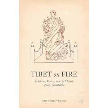 Učebnice Tibet on Fire - Whalen-Bridge, John