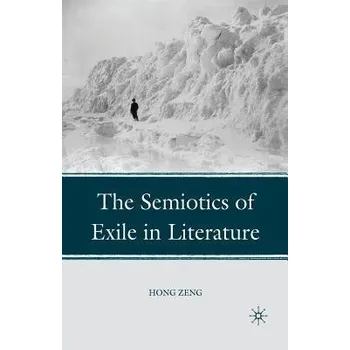 Kniha Semiotics of Exile in Literature - Zeng, H.