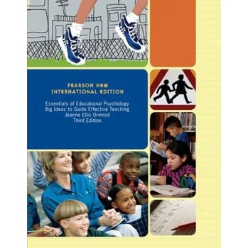 Kniha Essentials of Educational Psychology: Big Ideas to Guide Effective Teaching - Ormrod, Jeanne