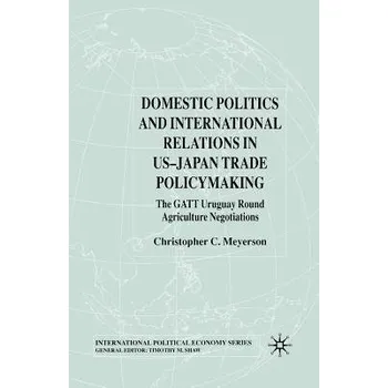Kniha Domestic Politics and International Relations in US-Japan Trade Policymaking - Meyerson, C.