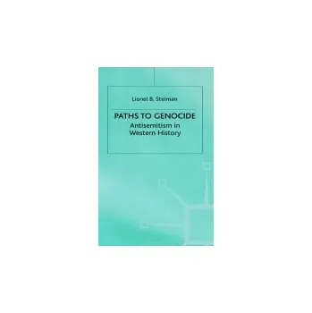 Paths to Genocide - Steiman, L.