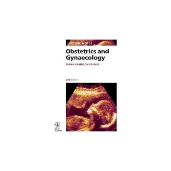 Obstetrics and Gynaecology - Hamilton-Fairley, Diana (Guy's a St. Thomas' Hospital, London, UK)