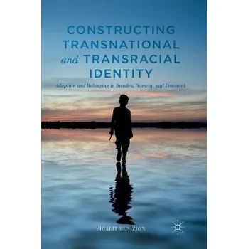 Učebnice Constructing Transnational and Transracial Identity - Ben-Zion, Sigalit