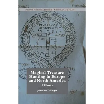 Magical Treasure Hunting in Europe and North America - Dillinger, J.