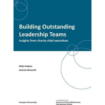 Building Outstanding Leadership Teams - Hudson, Mike a Ashworth, Jacinta