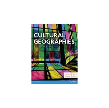 Kniha Cultural Geographies - Horton, John (University of Northampton, UK) a Kraftl, Peter (University of Leicester)