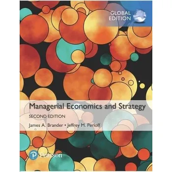 Kniha Managerial Economics and Strategy, Global Edition + MyLab Economics with Pearson eText (Package) - Perloff, Jeffrey a Brander, James
