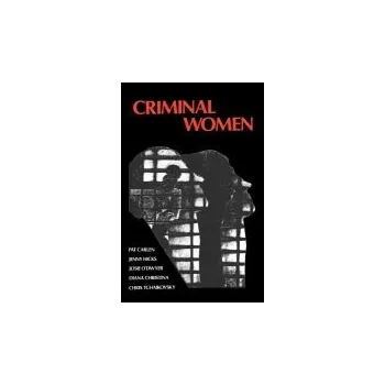 Kniha Criminal Women - Christina, Diana a Hicks, Jenny a O'Dwyer, Josie a Tchaikovsky, Chris