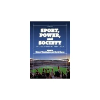 Kniha Sport, Power, and Society - E. Washington, Robert
