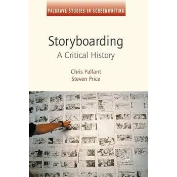Populárně naučná literatura pro dospělé Storyboarding - Price, Steven a Pallant, Chris