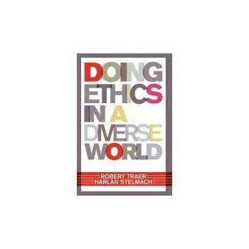 Kniha Doing Ethics In A Diverse World - Traer, Robert