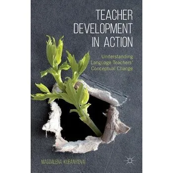 Učebnice Teacher Development in Action - Kubanyiova, M.