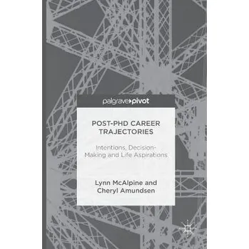 Učebnice Post-PhD Career Trajectories - McAlpine, Lynn a Amundsen, Cheryl